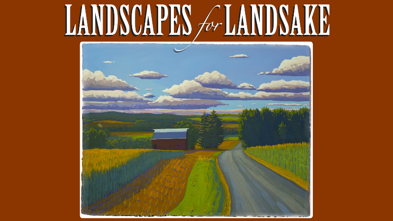 24th Annual Landscapes for Landsake Art Sale & Exhibition