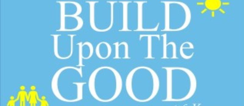 Build Upon the Good